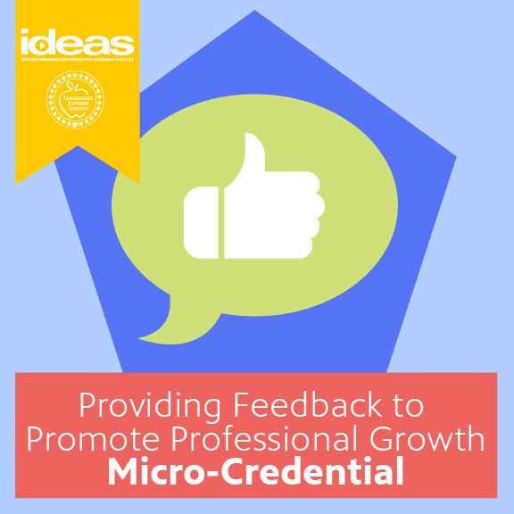 Providing Feedback to Promote Professional Growth Micro-Credential