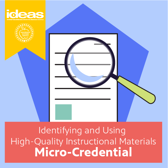 Identifying and Using High-Quality Instructional Materials Micro-Credential